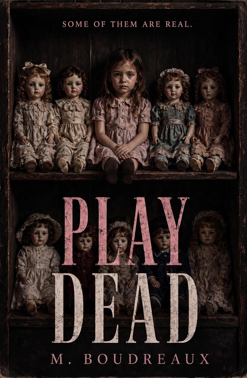 Play Dead by M. Boudreaux, psychological horror novel about stolen children and living dolls